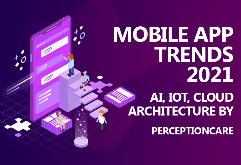 Mobile App Trends 2021