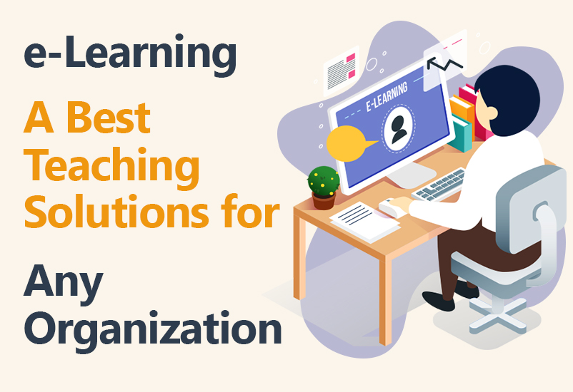 E-Learning A Best Teaching Solutions For Any Organization