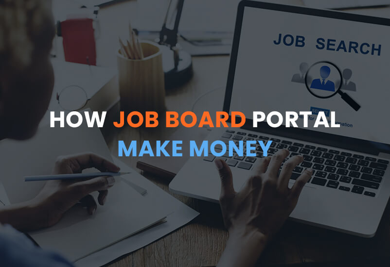 How Job Board Website Or Portal Make Money?