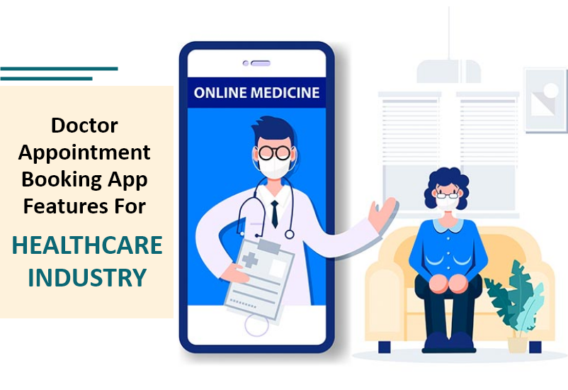 Doctor Appointment Booking App Features for Healthcare Industry
